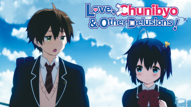 Love, Chunibyo & Other Delusions! Season 1 - Trakt